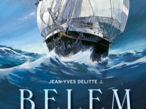 Couverture de la bande dessinée "Belem tome 2, enfer en Martinique" de Jean-Yves Delitte. Elle représente le Belem en noir sur mer agitée, avec un ciel orageux de nuances de bleu.